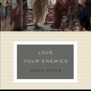 Love your enemies