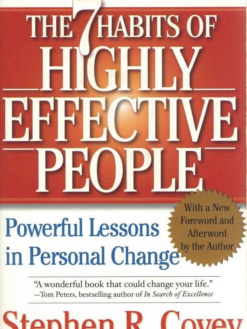 The 7 habits of highly effective people
