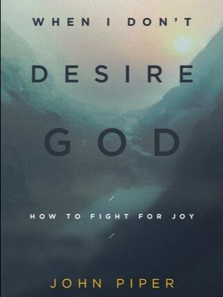 When I Don’t Desire God